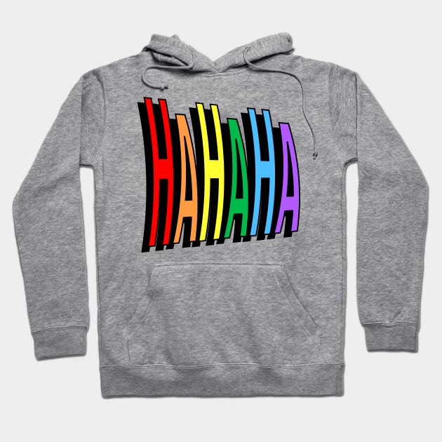 Rainbow laughter Hahaha Hoodie by Jokertoons